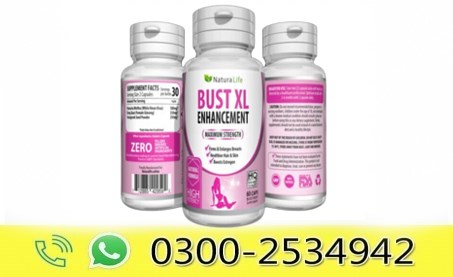 Bust Xl Enhancement Pills in Pakistan
